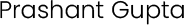 Prashant Gupta